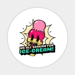 We all scream for ice cream! Magnet